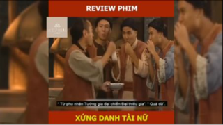 Tóm tắt phim: Xứng danh tài nữ p4 #reviewphimhay