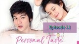 PeRsOnAl TaStE Episode 11 Tagalog Dubbed