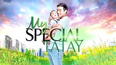 My Special Tatay-Full Episode 105