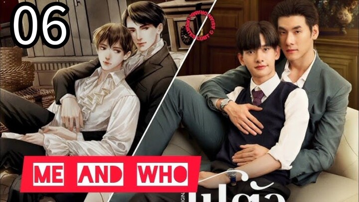 MĒ ÂÑD WHŒ EP 6 (ENGSUB)