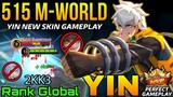 Yin 515 M-WORLD New Skin Perfect Play! - Top Global Yin by 2KK3 - Mobile Legends