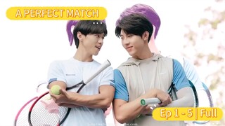 A PERFECT MATCH Ep 1-5 |Full (BL SERIES|Movie)Taiwan [Eng Sub]