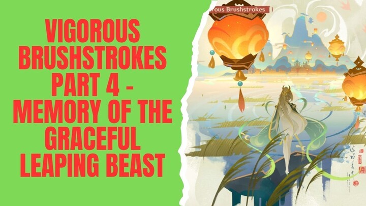 Vigorous Brushstrokes Part 4 -Memory of the Graceful Leaping Beast