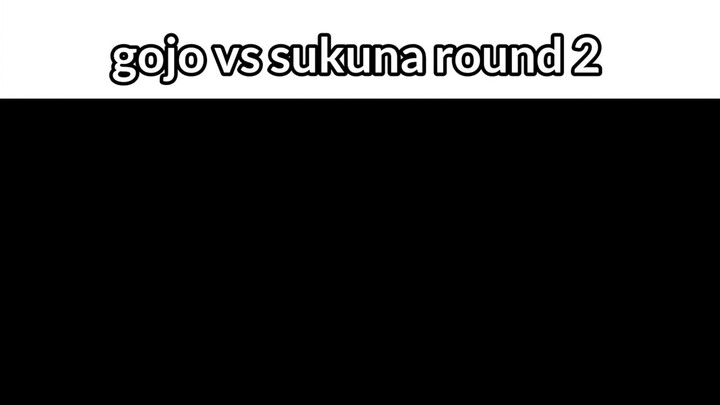 gojo round 2