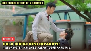 High School Return of a Gangster Episode 2 | Gangster Yang Masuk Ke Tubuh Seorang Siswa