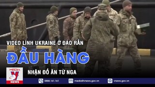 Lộ Video Nghi Vấn Lính Ukraine Bị Tuyên Bố Tử Vong Trên Đảo Rắn Xếp Hàng Nhận Đồ Ăn Nga - VNEWS