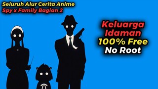 ANIME SPY X FAMILY BAGIAN 2 TAPI DICERITAIN WIBU MILITAN