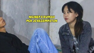 NGINEP DI RUMAH PCR JADI KESEMPATAN IS4P DULU BARU M4SUK1N - FILM PENDEK 2023