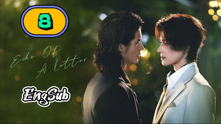 [UNCUT] ECHO OF A LETTER | EPISODE 8