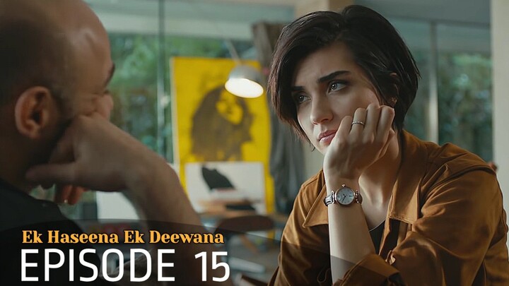 Ek Haseena Ek Deewana Episode 15 #Urdu Dubbed #Turkish Drama