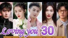 EP.31 LOVING YOU ENG-SUB