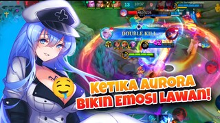 Ketika Aurora Bikin Emosi Lawan! - Mobile Legends