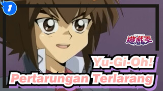 [Yu-Gi-Oh!/MAD] Pertarungan Terlarang_1