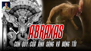 ABRAXAS – CON QUỶ CỦA ÁNH SÁNG VÀ BÓNG TỐI