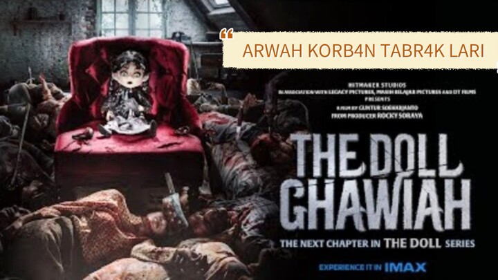 The doll Ghawiah (2026) arwah korb4n tabr4k lari 🔥🔥