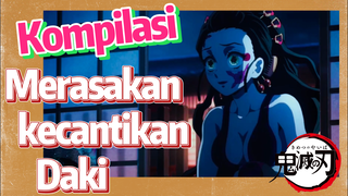 [Demon Slayer] Kompilasi | Merasakan kecantikan Daki