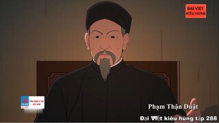 288 Đại Việt kiêu hùng - Phạm Thận Duật thảo chiếu Cần Vương 1885