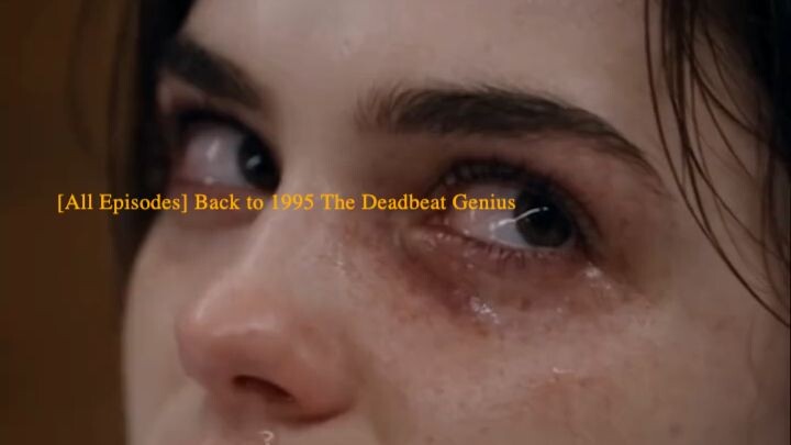[All Episodes] Back to 1995 The Deadbeat Genius