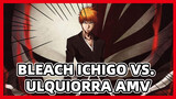 Ichigo vs. Ulquiorra | Bleach AMV