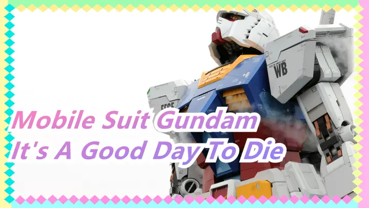 [Mobile Suit Gundam/MAD] The 08th MS Team, To Conscript - It's A Good Day To Die