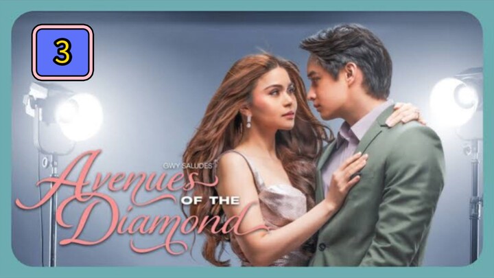 🇵🇭 (EngSub) Avenues of the diamond Full Episode 3