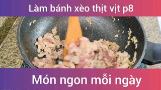 Làm bánh xèo thịt vịt p8