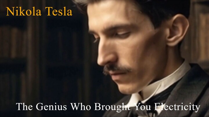 Nikola Tesla The Genius Who Changed the World