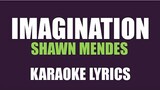 Shawn Mendes - Imagination Karaoke lyrics
