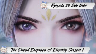 [ EPISODE 03 ] The Sword Emperor of Eternity Season 1 - 1080p Super Duper HD Sub Indo