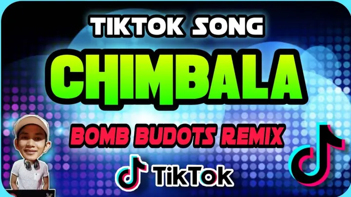 TIKTOK SONG | CHIMBALA | BOMB BUDOTS REMIX 2022