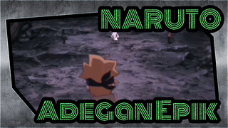 NARUTO
Adegan Epik