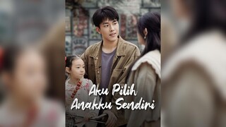 [Indo Sub] Aku Pilih Anakku Sendiri EP.51-70 #Short Drama