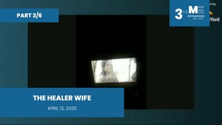 PART 3/6: The Healer Wife • April 12, 2025 | Magpakailanman