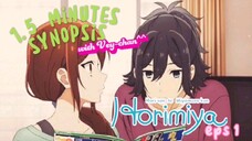 //1.5 MINUTES SYNOPSIS | HORIMIYA EPS 1(CUTENESS OVERLOAD)