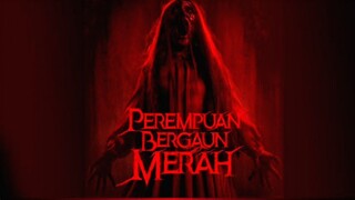 Perempuan Bergaun Merah 2022 Full Movie