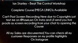 Ian Stanley Course Beat The Control Workshop Download