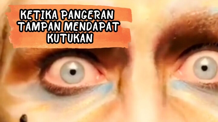 KETIKA PANGERAN TAMPAN MENDAPAT KUTUKAN
