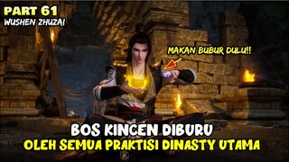 DIBURU SEMUA PRAKTISI BOS KINCEN SANTAI NGITUNG HASIL RAMPASAN- ALUR DONGHUA MARTIAL MASTER PART 61