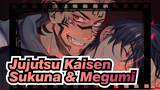 Jujutsu Kaisen
Sukuna & Megumi