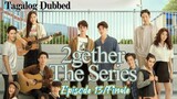 🇹🇭 2gether The Series | HD Episode 13/Finale ~ [Tagalog Dubbed]