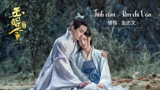 Ngọc Chiêu Lệnh Ost ll Tình Cảm - Kim Chí Văn《玉昭令 Ost》Yu Zhao Ling Ost