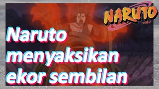 Naruto menyaksikan ekor sembilan