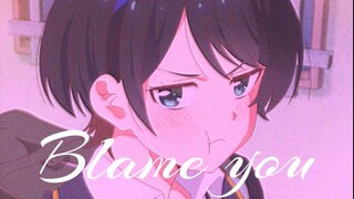 [MAD | Rent-A-Girlfriend] Blame You (Remix) - Lopu$