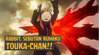 Rabbit, Sebutan Kuhaku Touka-Chan❗❗