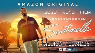 Sentinelle (2023 French Action Comedy Film w/ English Subtitle)