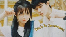 Back To Seventeen EP. 1 eng sub (2023) 🇨🇳