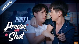 PRECISE SHOT| PART 1|ENG SUB                                                  🇨🇳CHINESE BL SERIES