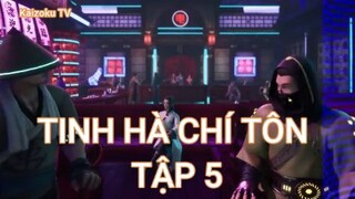 Tinh Hà Chí Tôn Tập 5