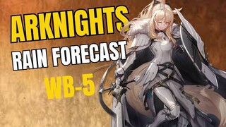 WB-5 Rain Forecast Arknights