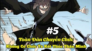 Tập 5:Toàn Dân Chuyển Chức Không Có Chức Ta Kết Thúc Thần Minh